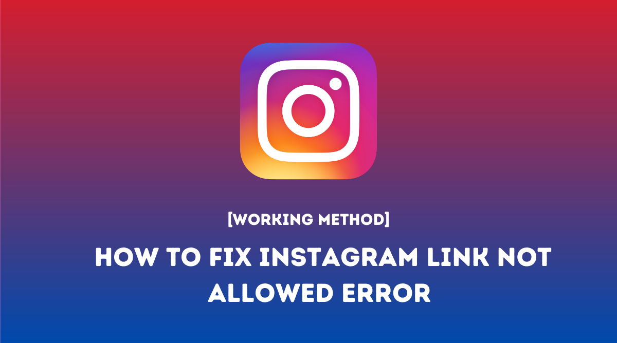 How To Fix Instagram Link Not Allowed Error 2022 [Solved]