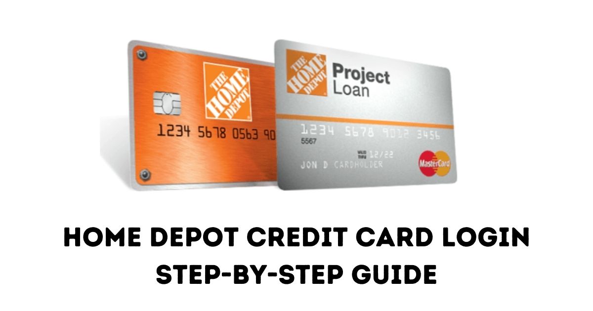 Home Depot Credit Card Login Step By Step Guide Min 