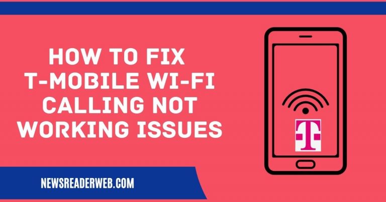 How To Fix T-Mobile Wi-Fi Calling Not Working Issues