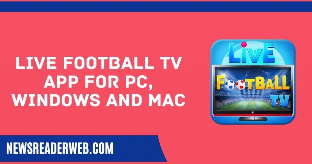 download-live-football-tv-app-for-pc-windows-11-10-8-7-2022