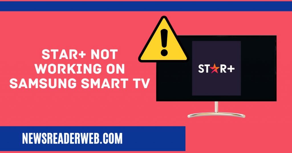 star-app-not-working-on-samsung-smart-tv-how-to-fix-it-2022-fix-guide