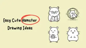 Easy Cute Hamster Drawing Ideas