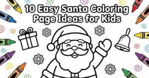 10 Easy Santa Coloring Page Ideas for Kids
